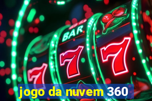 jogo da nuvem 360